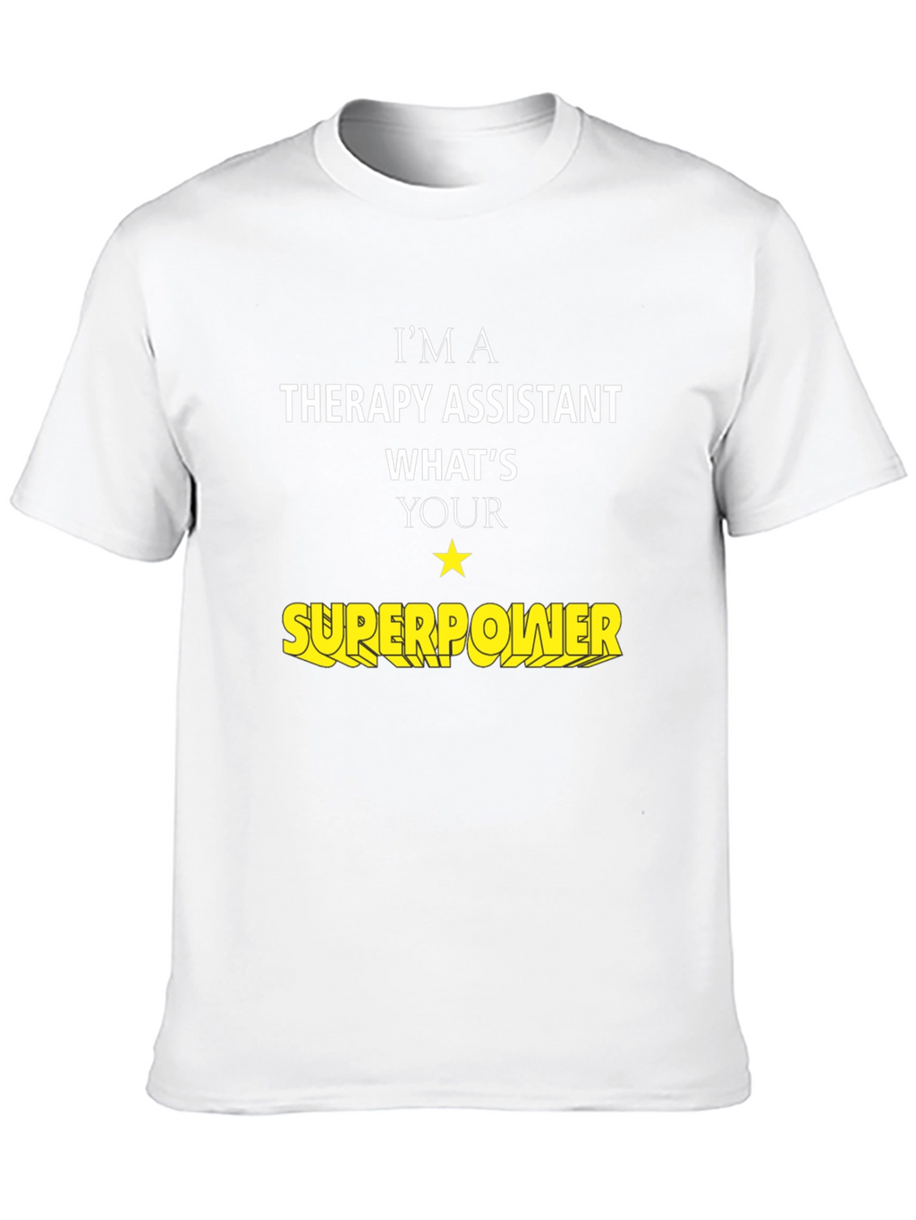 Therapy Assistant Superpower T-Shirt