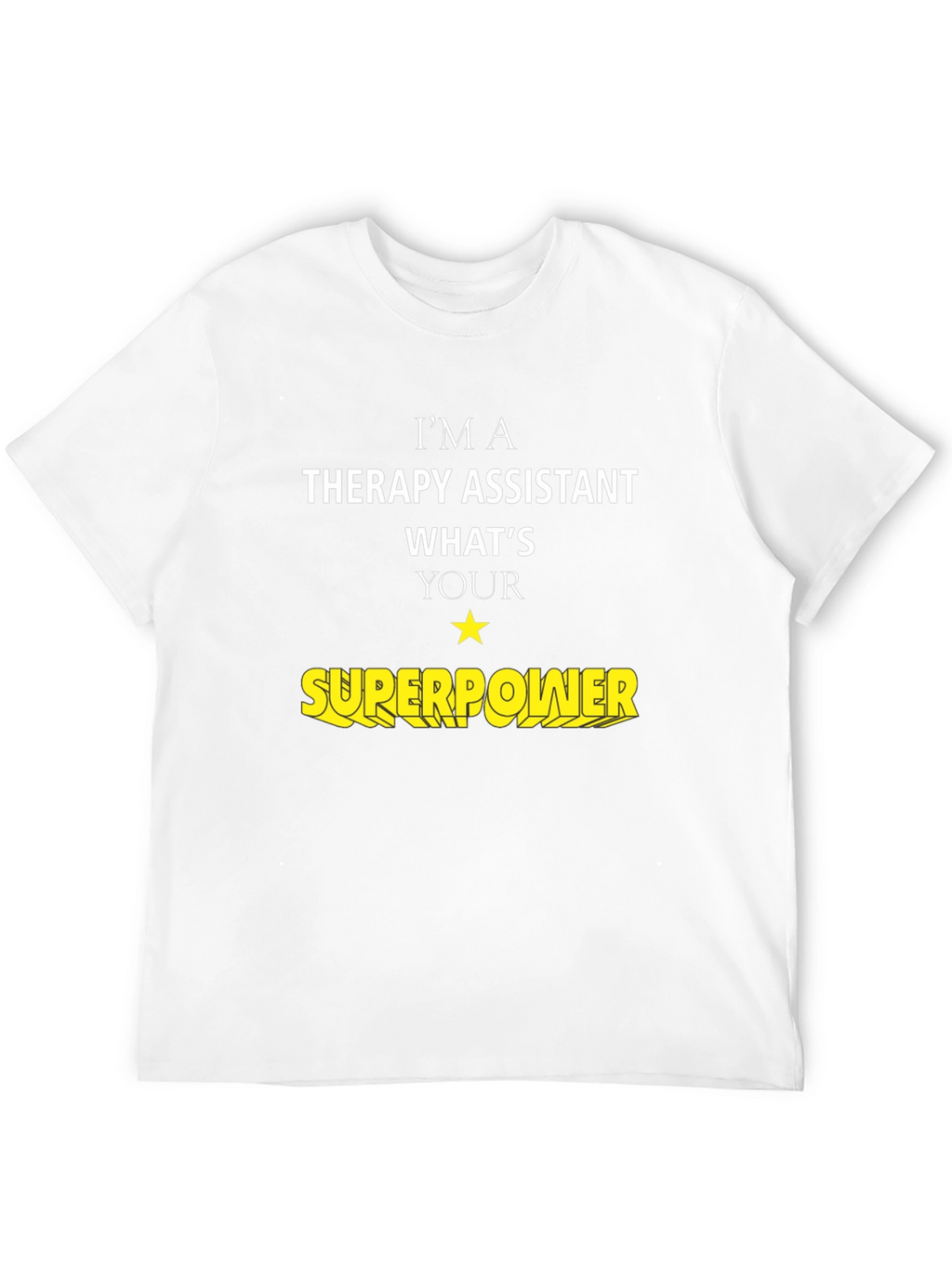 Therapy Assistant Superpower T-Shirt