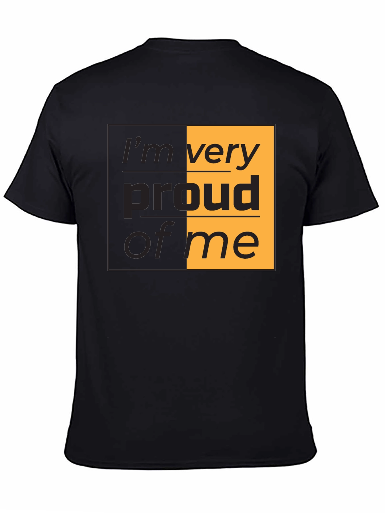 Proud of Me T-Shirt - Stylish Graphic Tee