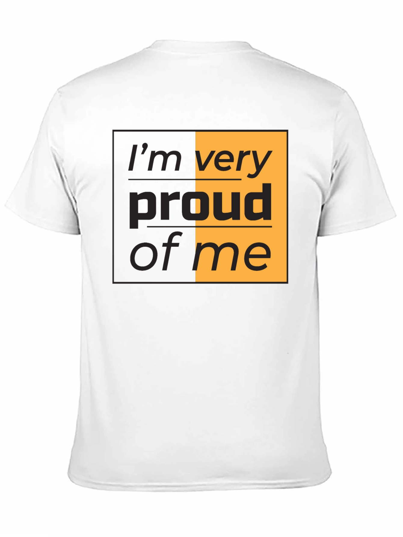 Proud of Me T-Shirt - Stylish Graphic Tee