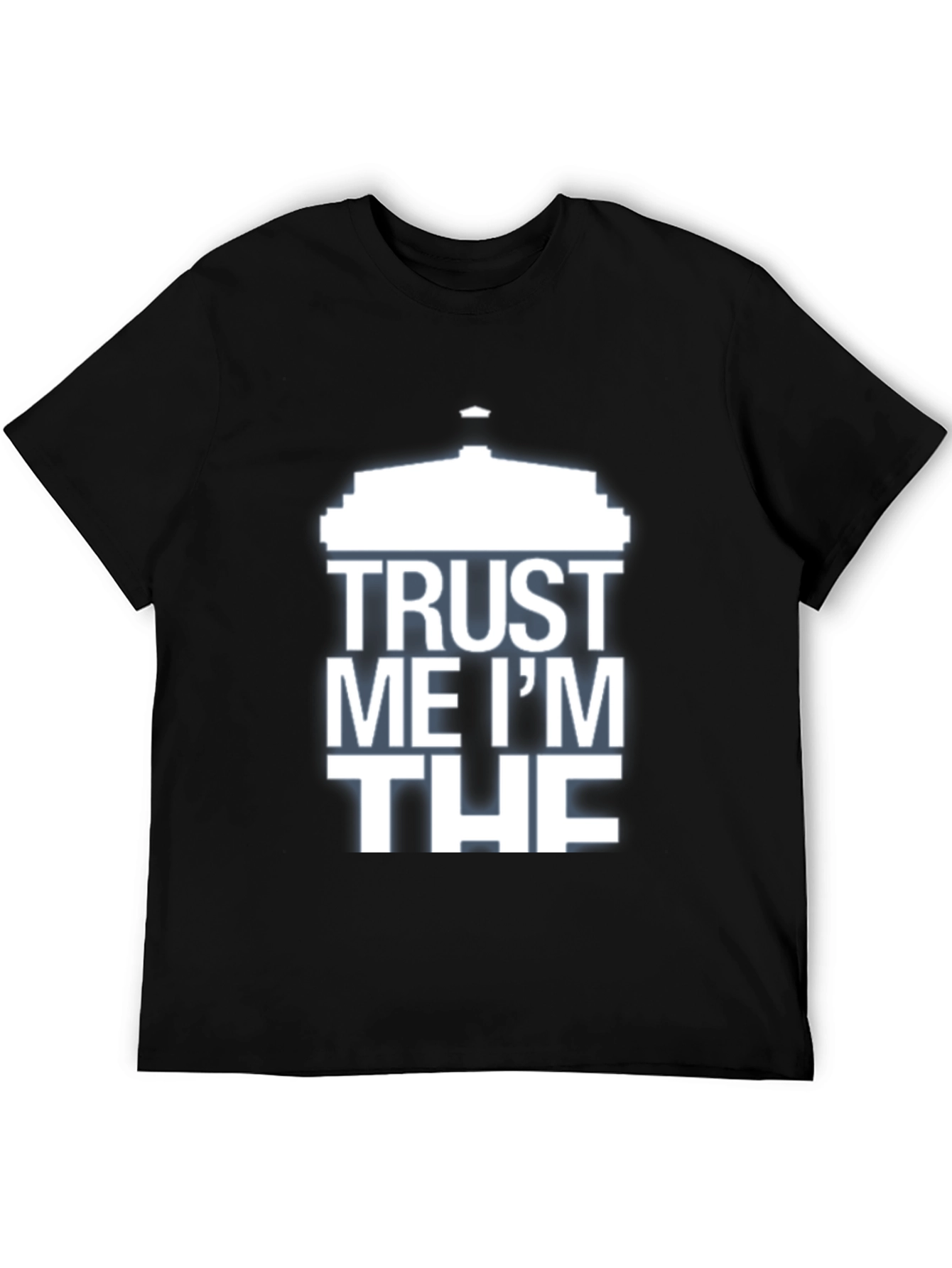 Trust Me Im THE T-Shirt - Humorous Design