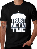 Trust Me Im THE T-Shirt - Humorous Design