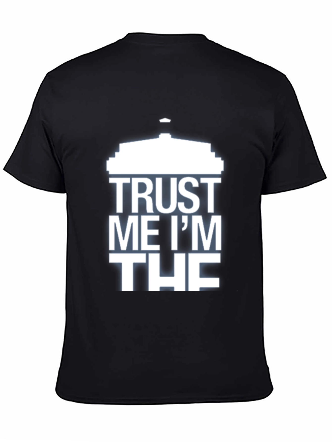 Trust Me Im THE T-Shirt - Humorous Design