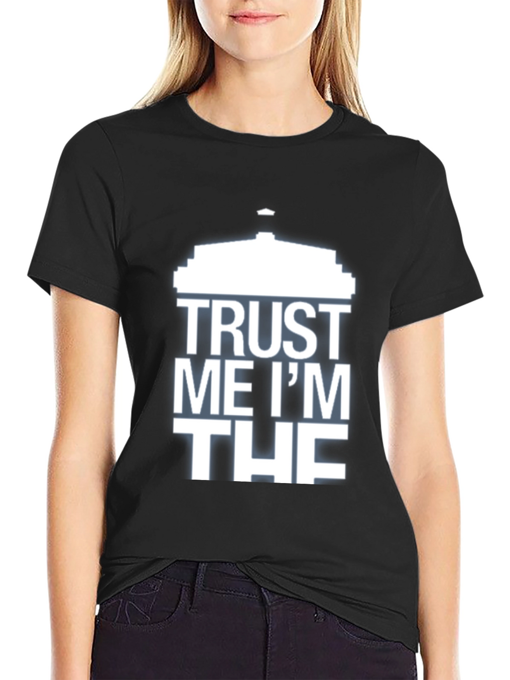 Trust Me Im THE T-Shirt - Humorous Design