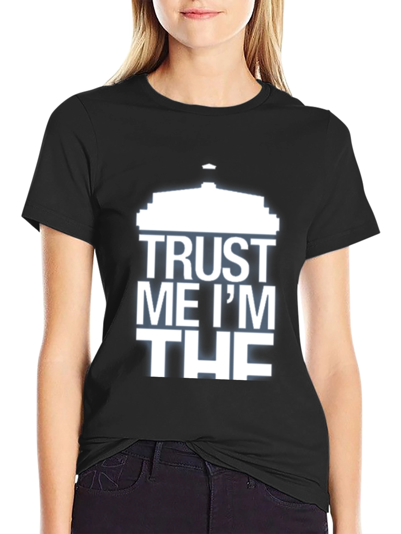 Trust Me Im THE T-Shirt - Humorous Design