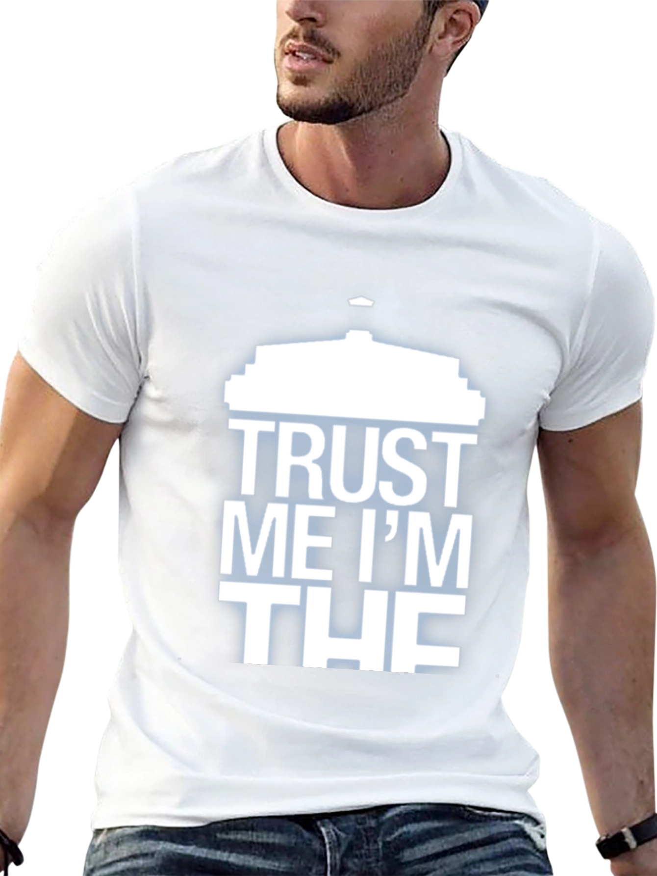 Trust Me Im THE T-Shirt - Humorous Design