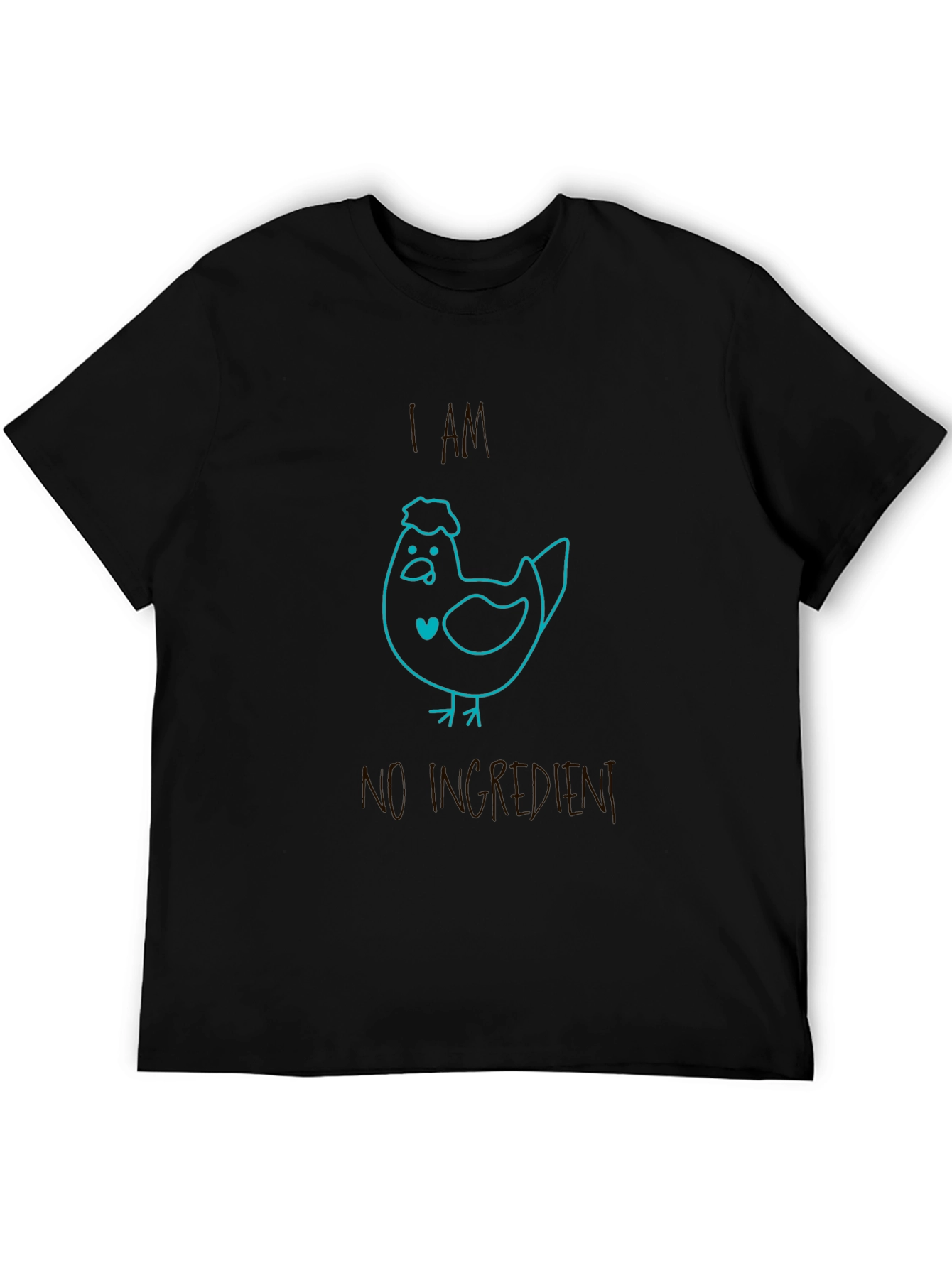 I AM NO INGREDIENT Chicken Graphic Tee