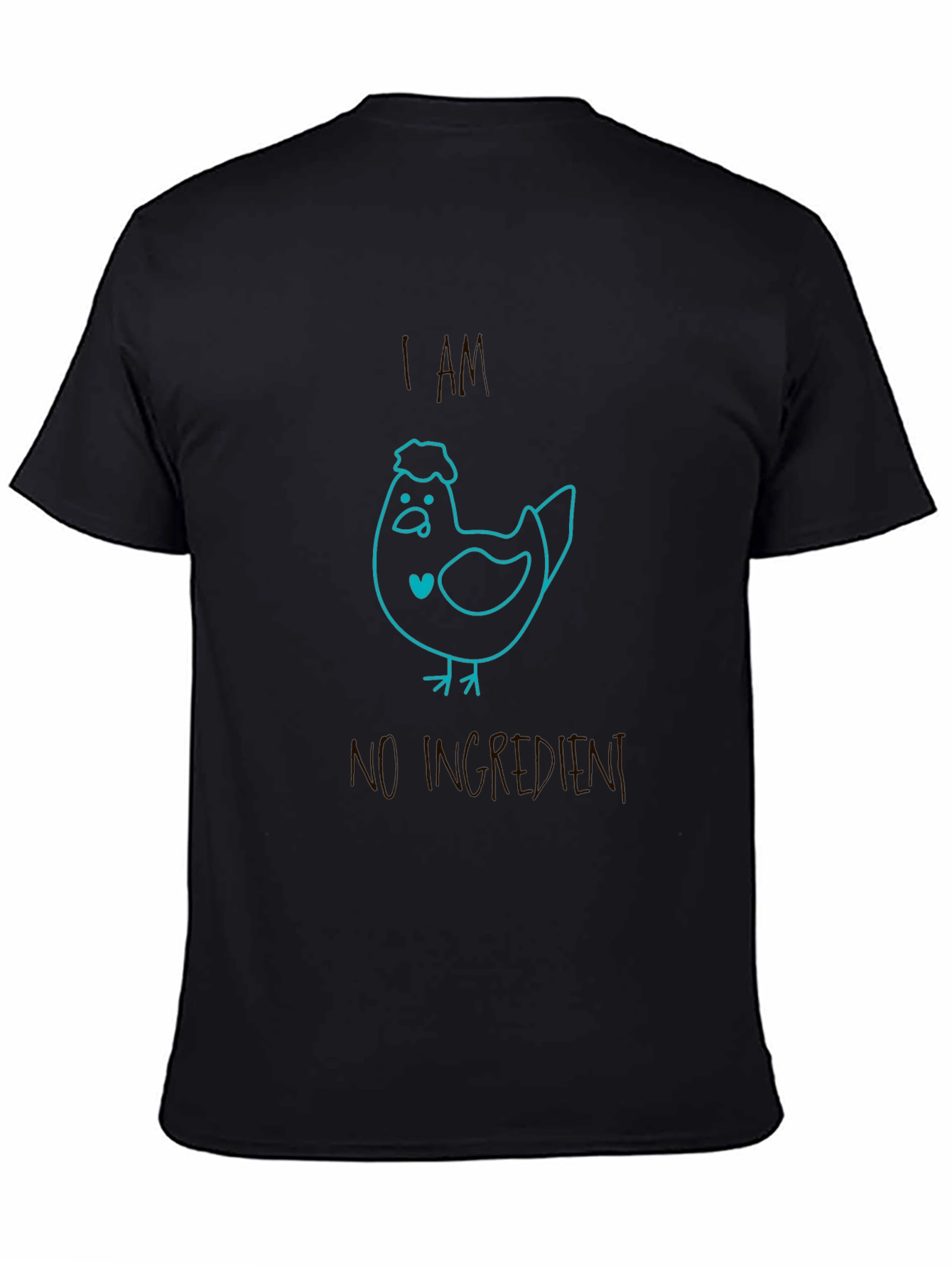 I AM NO INGREDIENT Chicken Graphic Tee