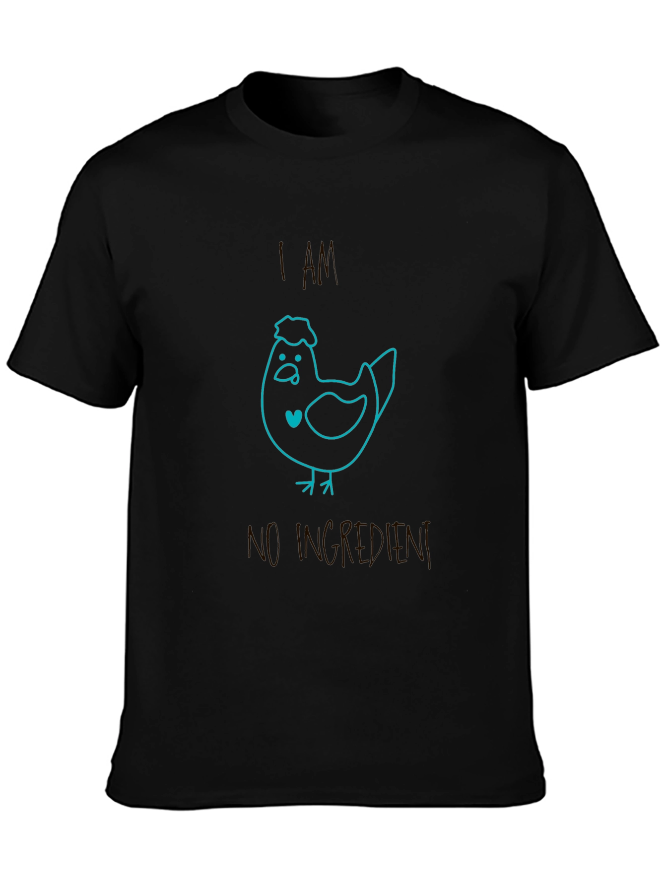 I AM NO INGREDIENT Chicken Graphic Tee