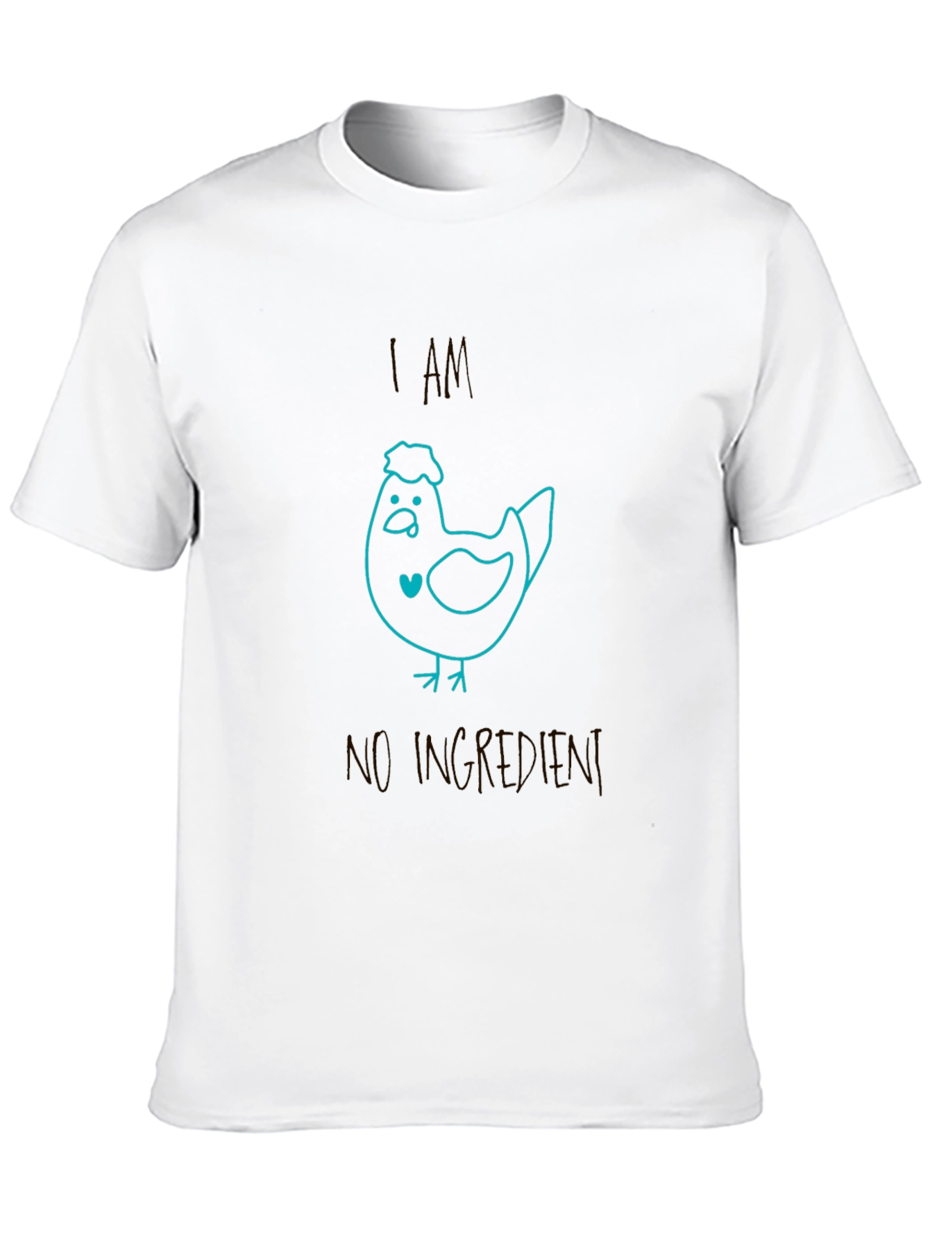 I AM NO INGREDIENT Chicken Graphic Tee