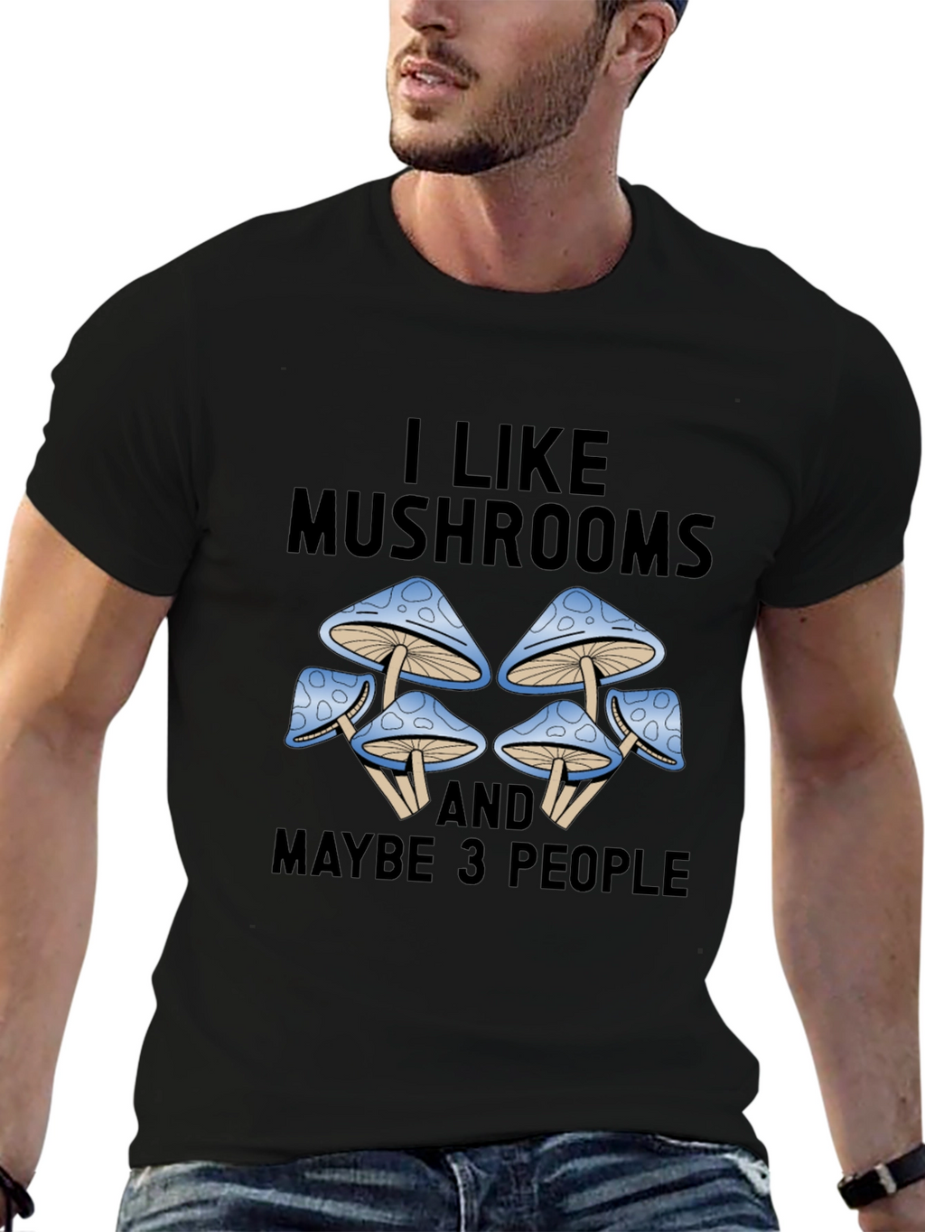 I Like Mushrooms & Maybe 3 People Graphic Tee