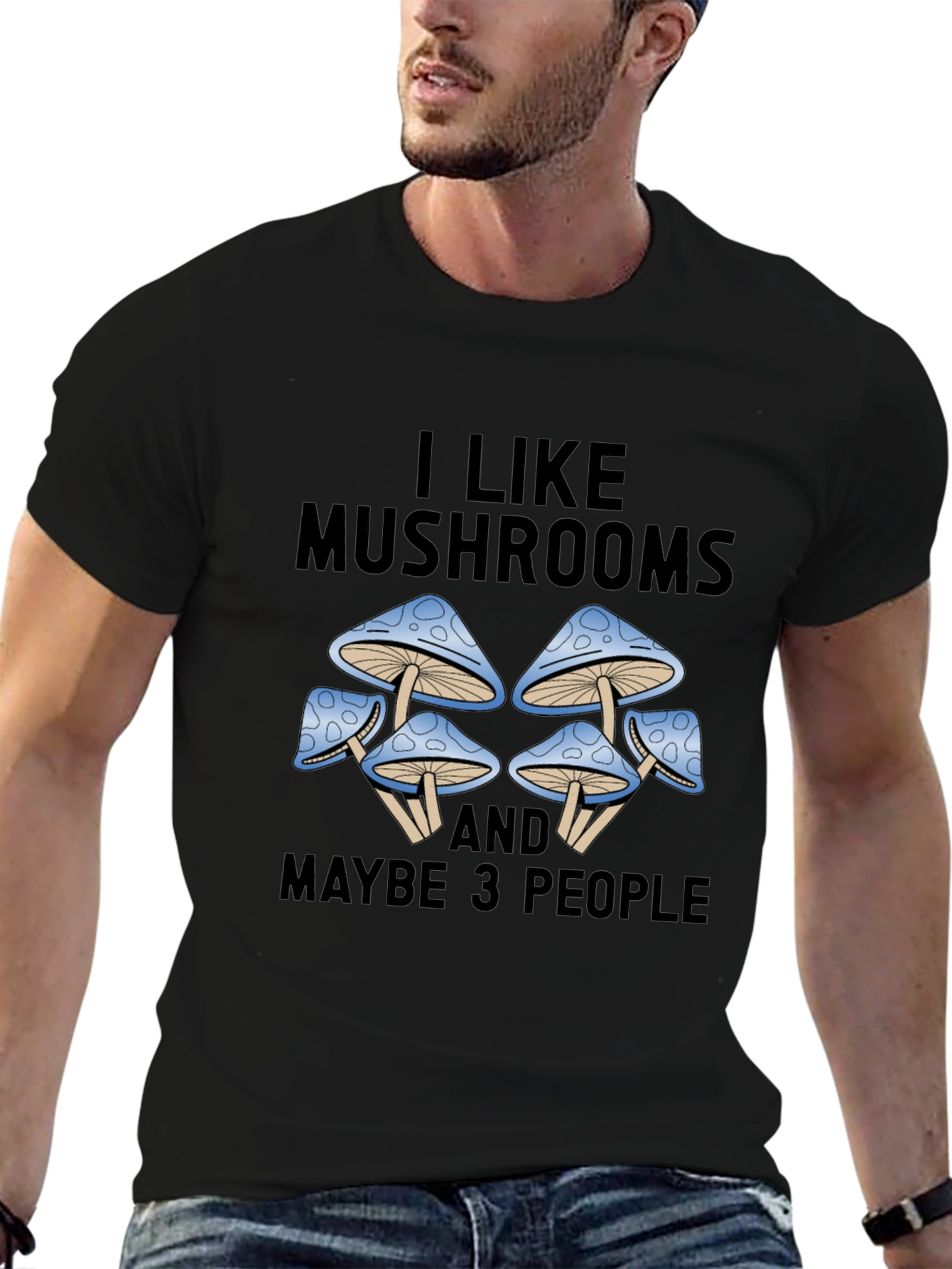 I Like Mushrooms & Maybe 3 People Graphic Tee