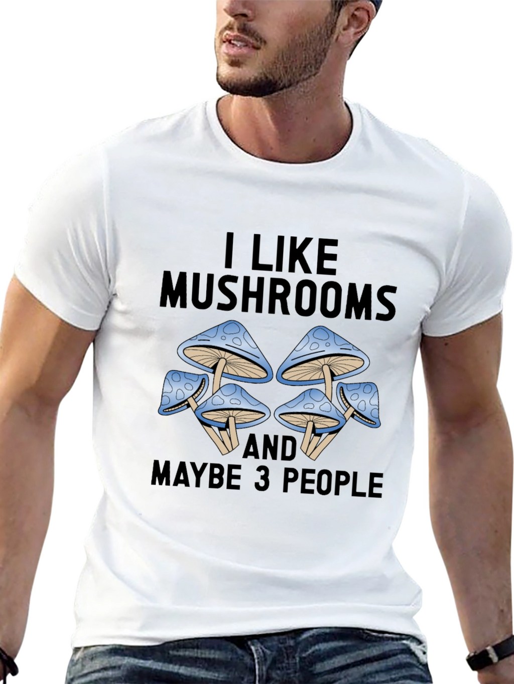 I Like Mushrooms & Maybe 3 People Graphic Tee
