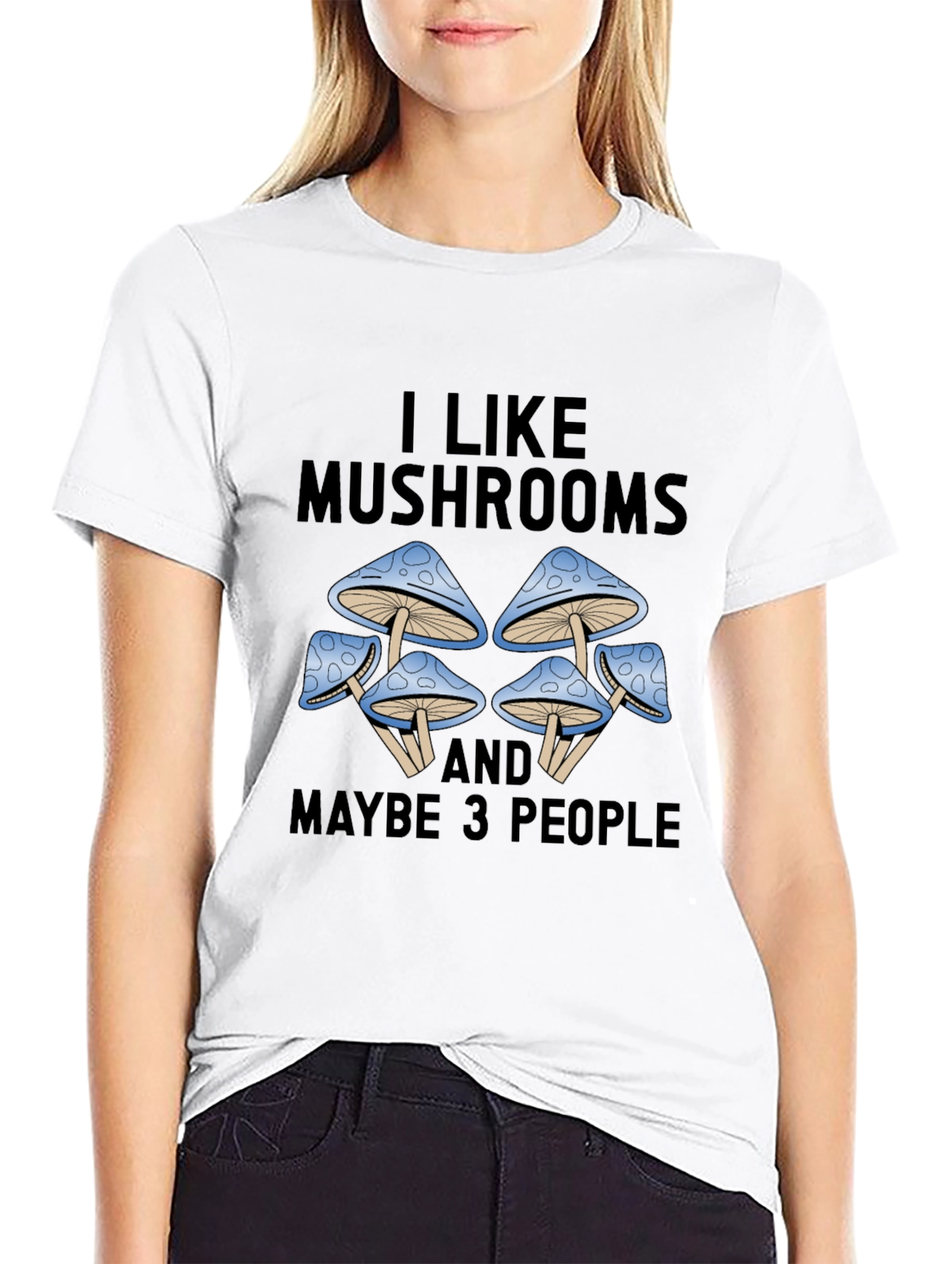 I Like Mushrooms & Maybe 3 People Graphic Tee