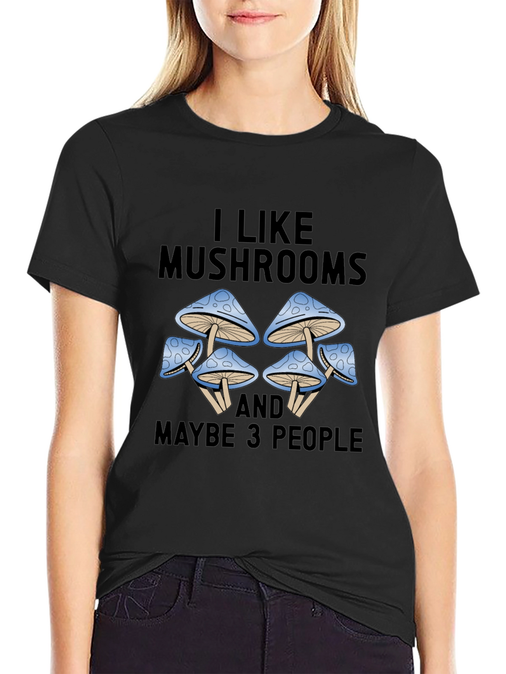 I Like Mushrooms & Maybe 3 People Graphic Tee