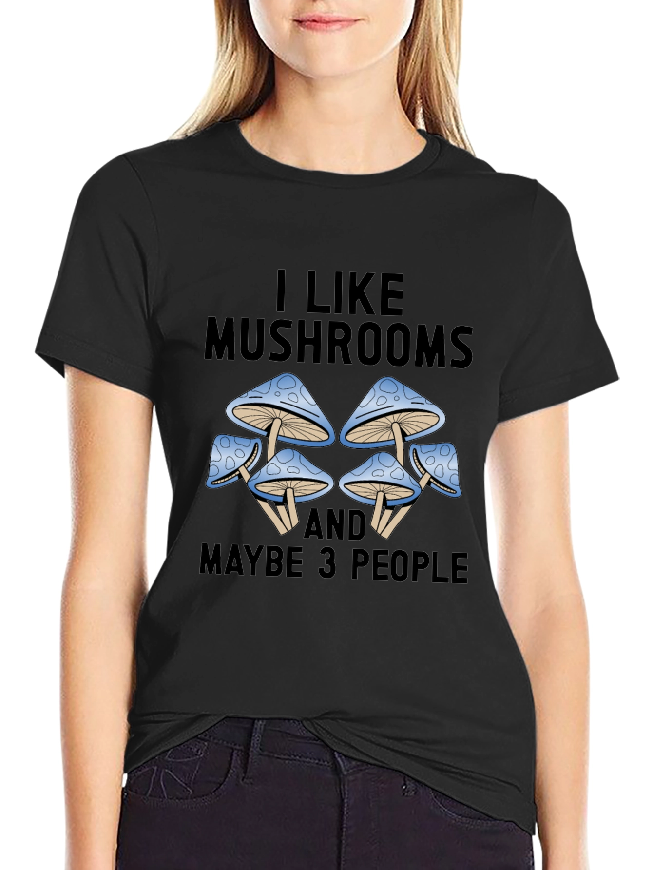 I Like Mushrooms & Maybe 3 People Graphic Tee