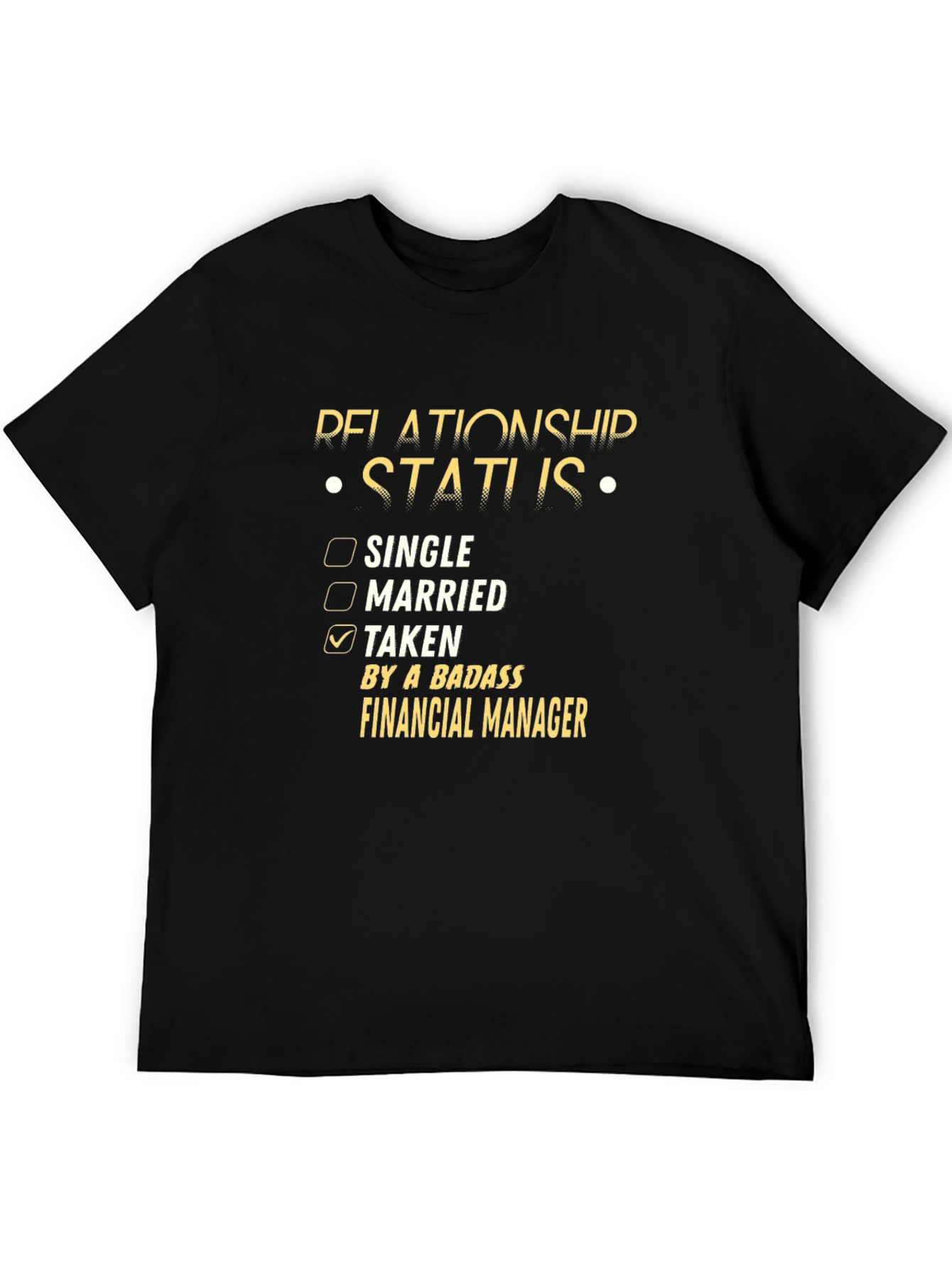Relationship Status: Taken by a Badass Financial Manager T-Shirt