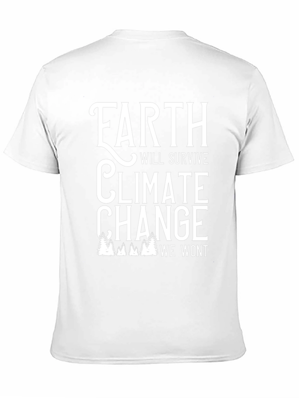 Earth Will Survive Climate Change Graphic Tee