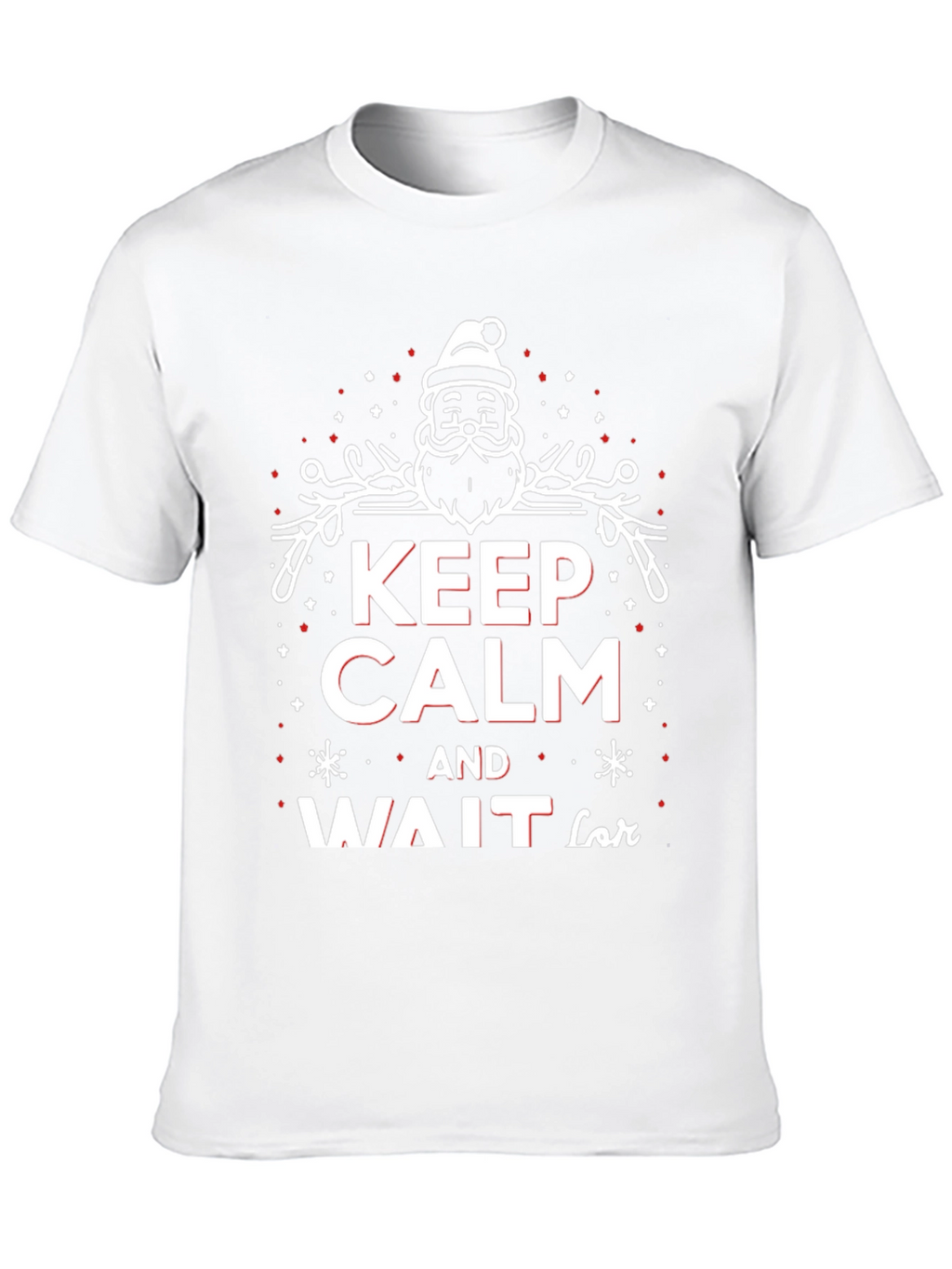 Keep Calm and Wait for Santa Christmas T-Shirt