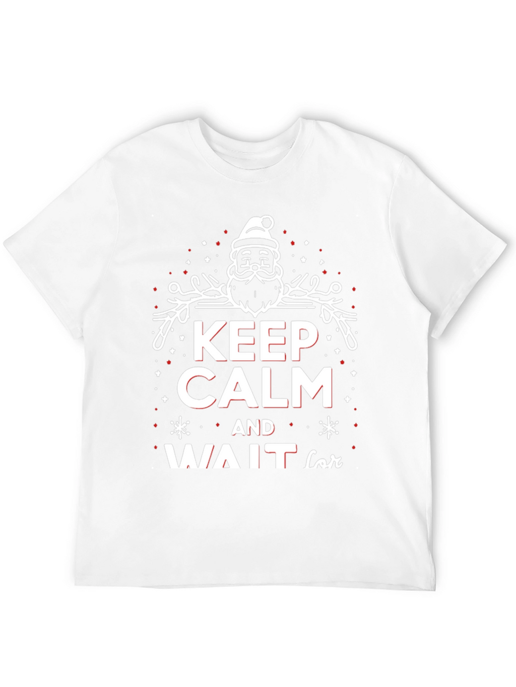 Keep Calm and Wait for Santa Christmas T-Shirt