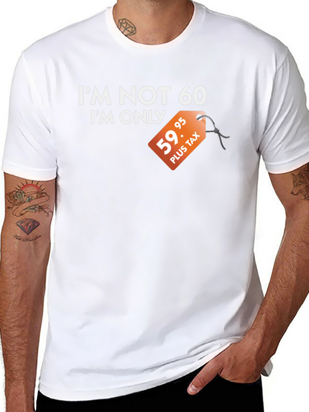 Funny Im Not 60 Graphic Tee - Birthday Gift