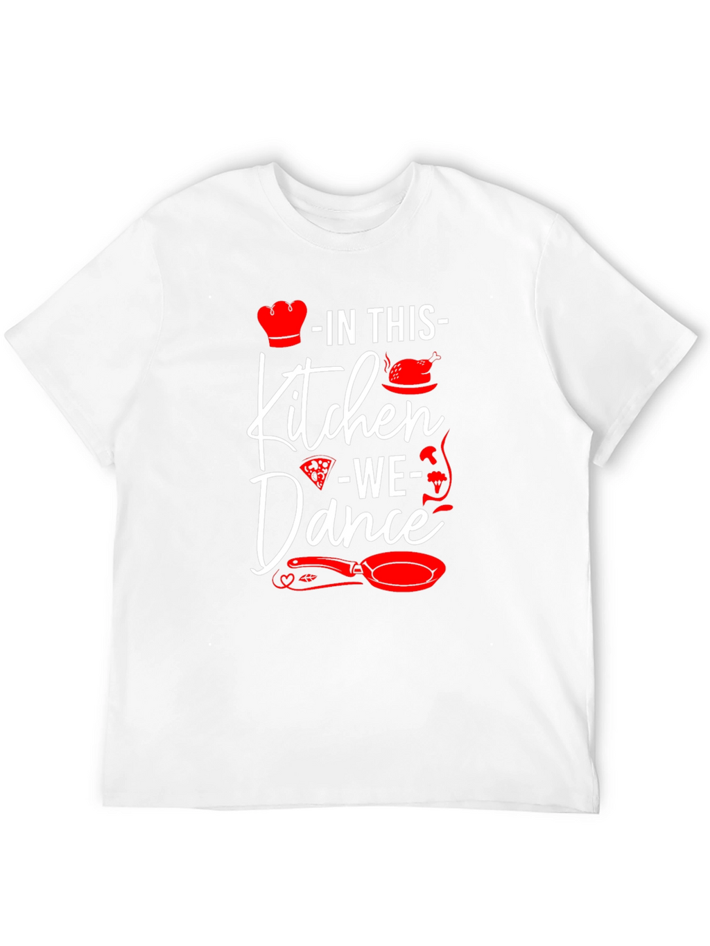 In This Kitchen We Dance Graphic Tee