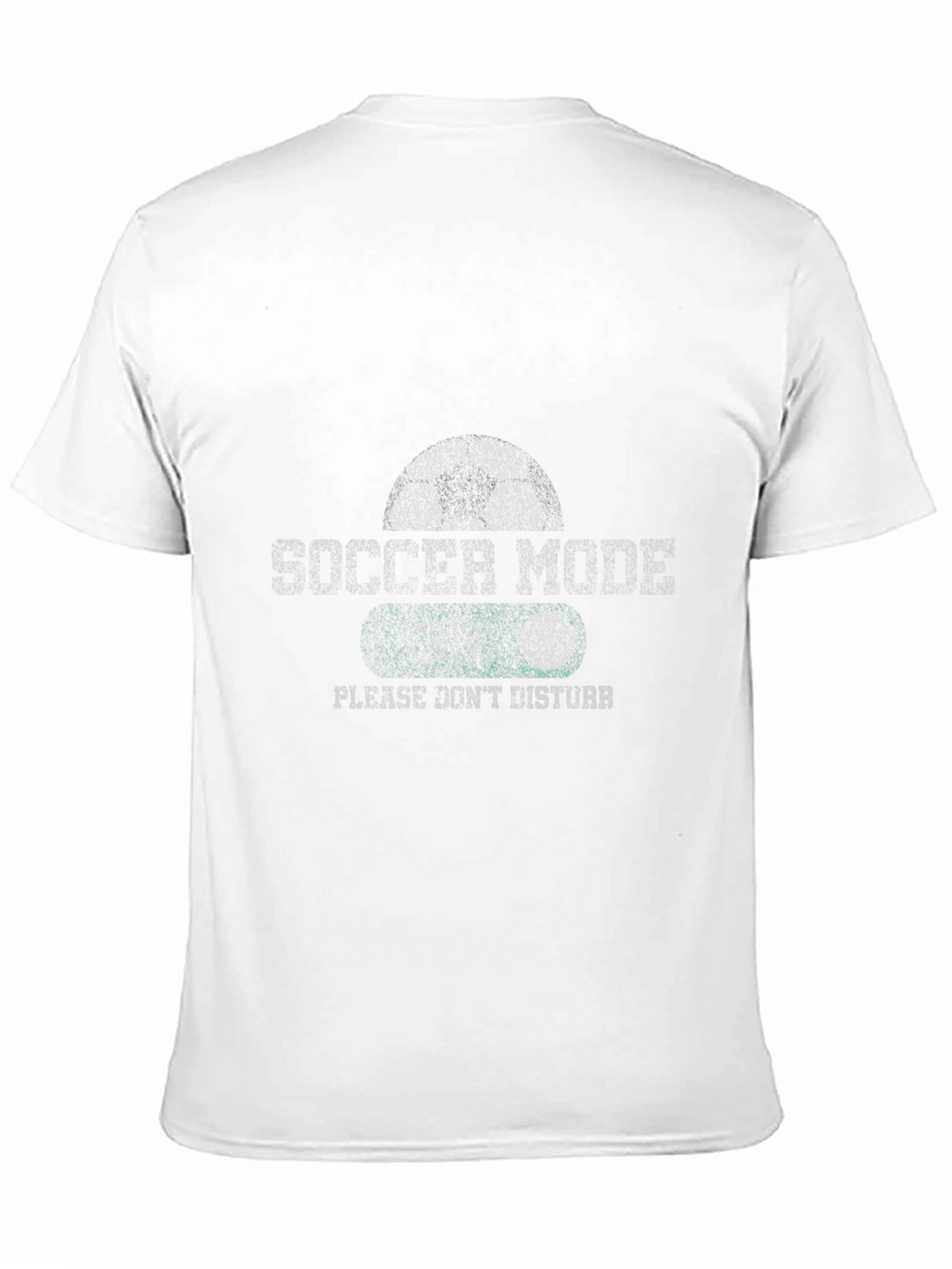 Soccer Mode T-Shirt - Please Dont Disturb!