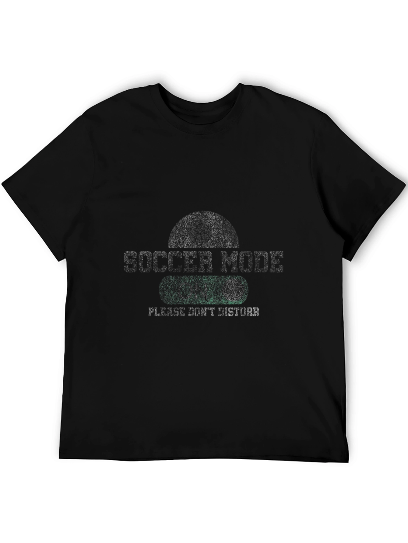 Soccer Mode T-Shirt - Please Dont Disturb!