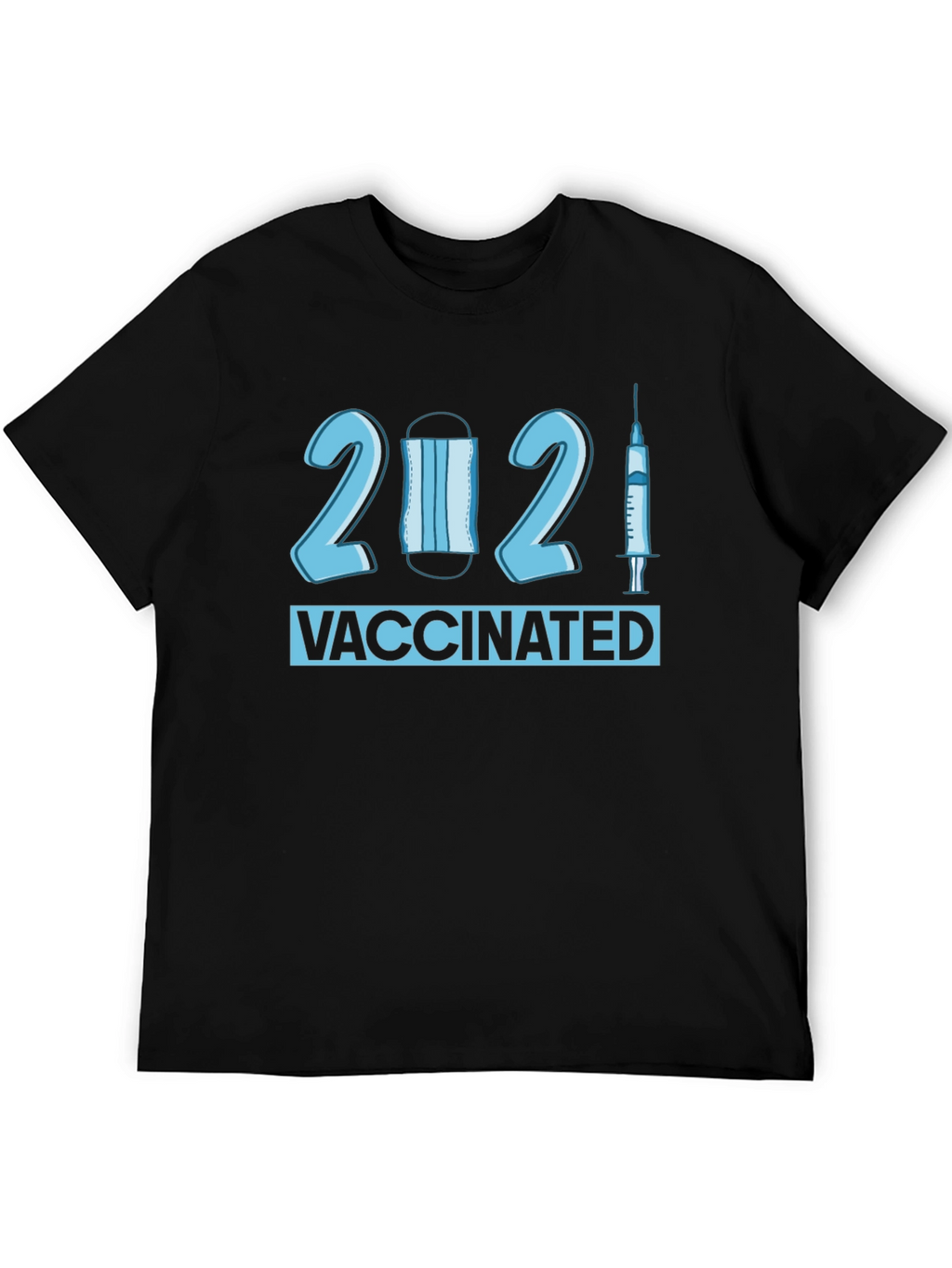 Vaccinated 2021 T-Shirt - Novelty Pandemic Tee