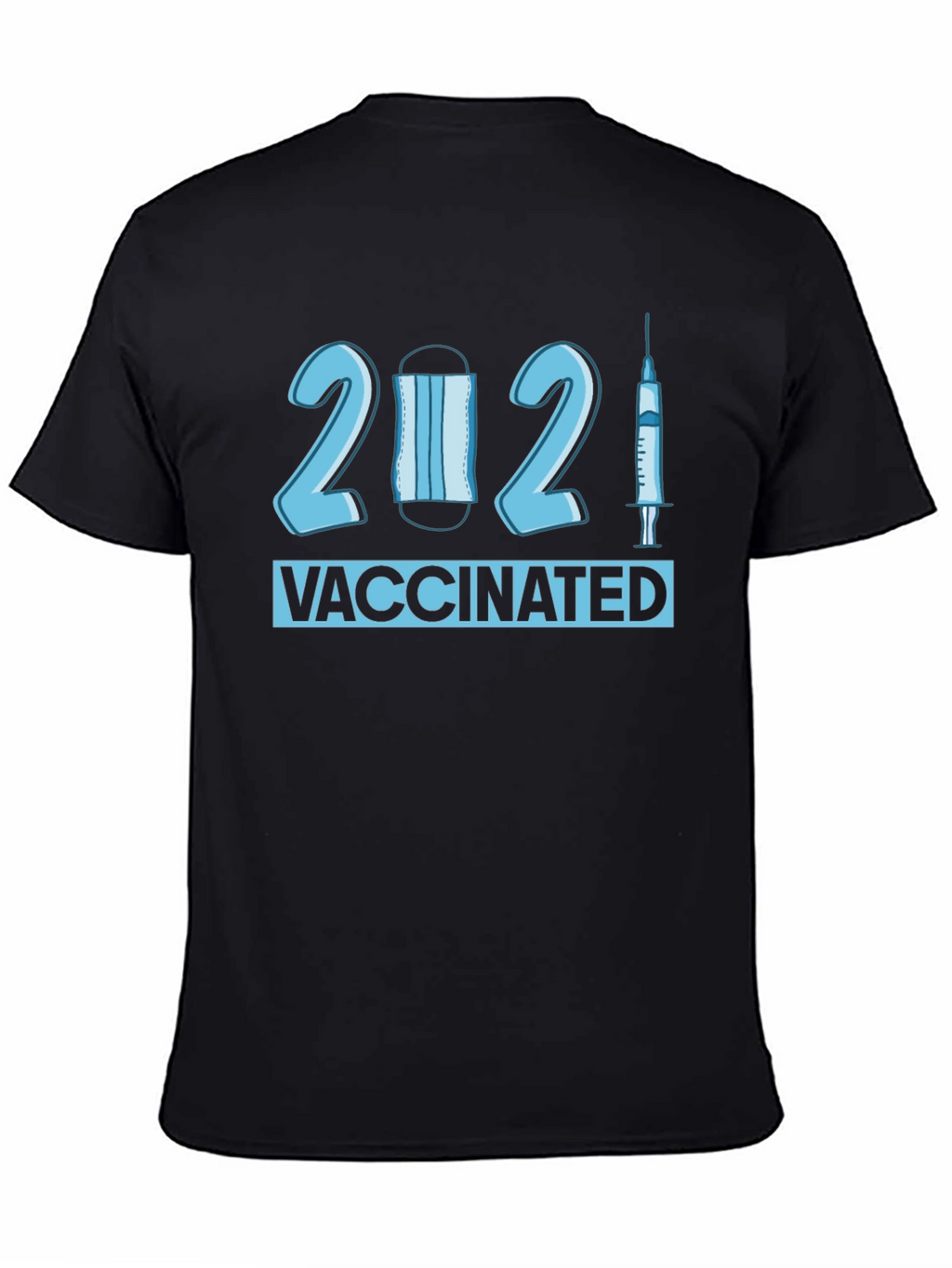 Vaccinated 2021 T-Shirt - Novelty Pandemic Tee