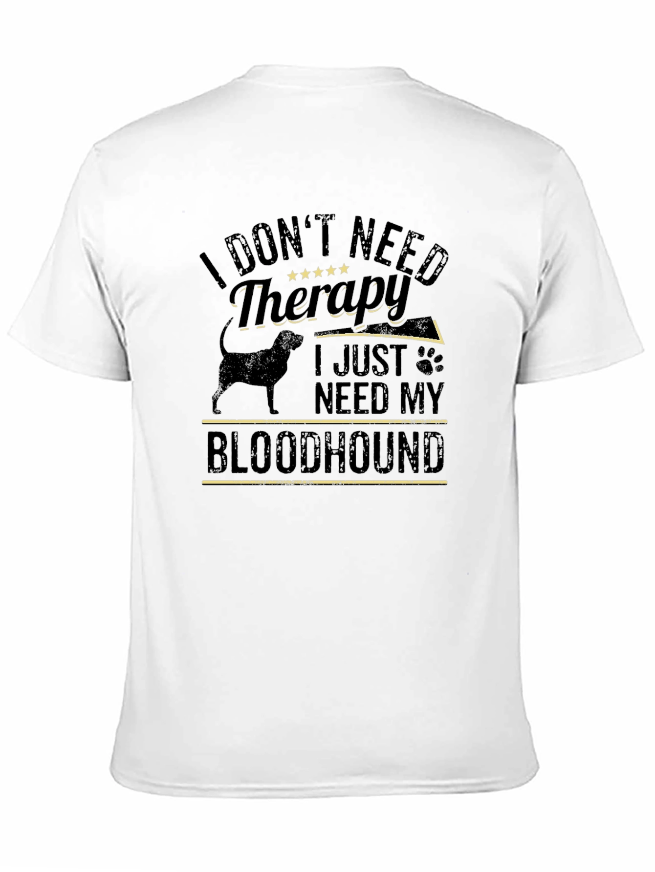 I Dont Need Therapy Bloodhound T-Shirt