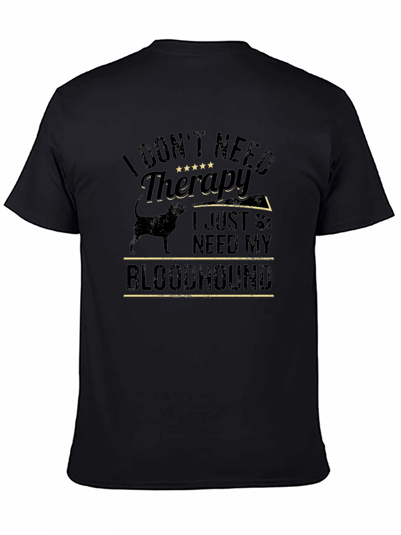 I Dont Need Therapy Bloodhound T-Shirt