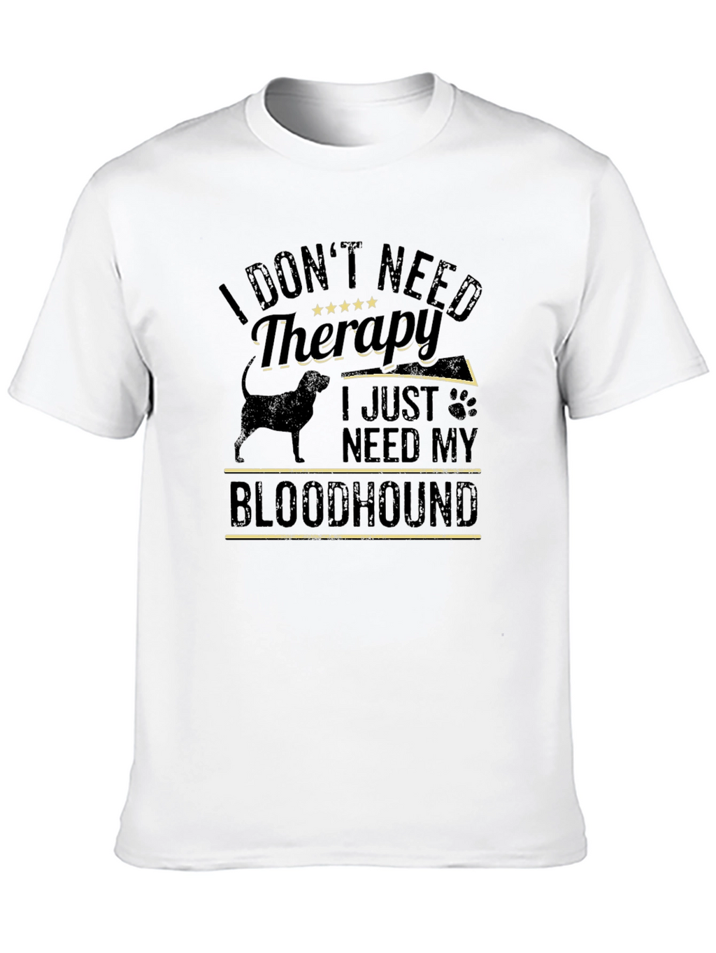 I Dont Need Therapy Bloodhound T-Shirt