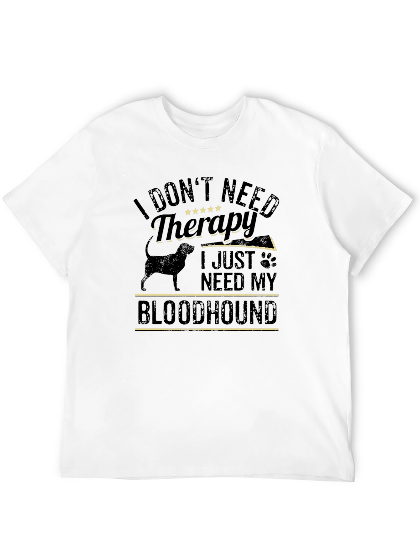 I Dont Need Therapy Bloodhound T-Shirt