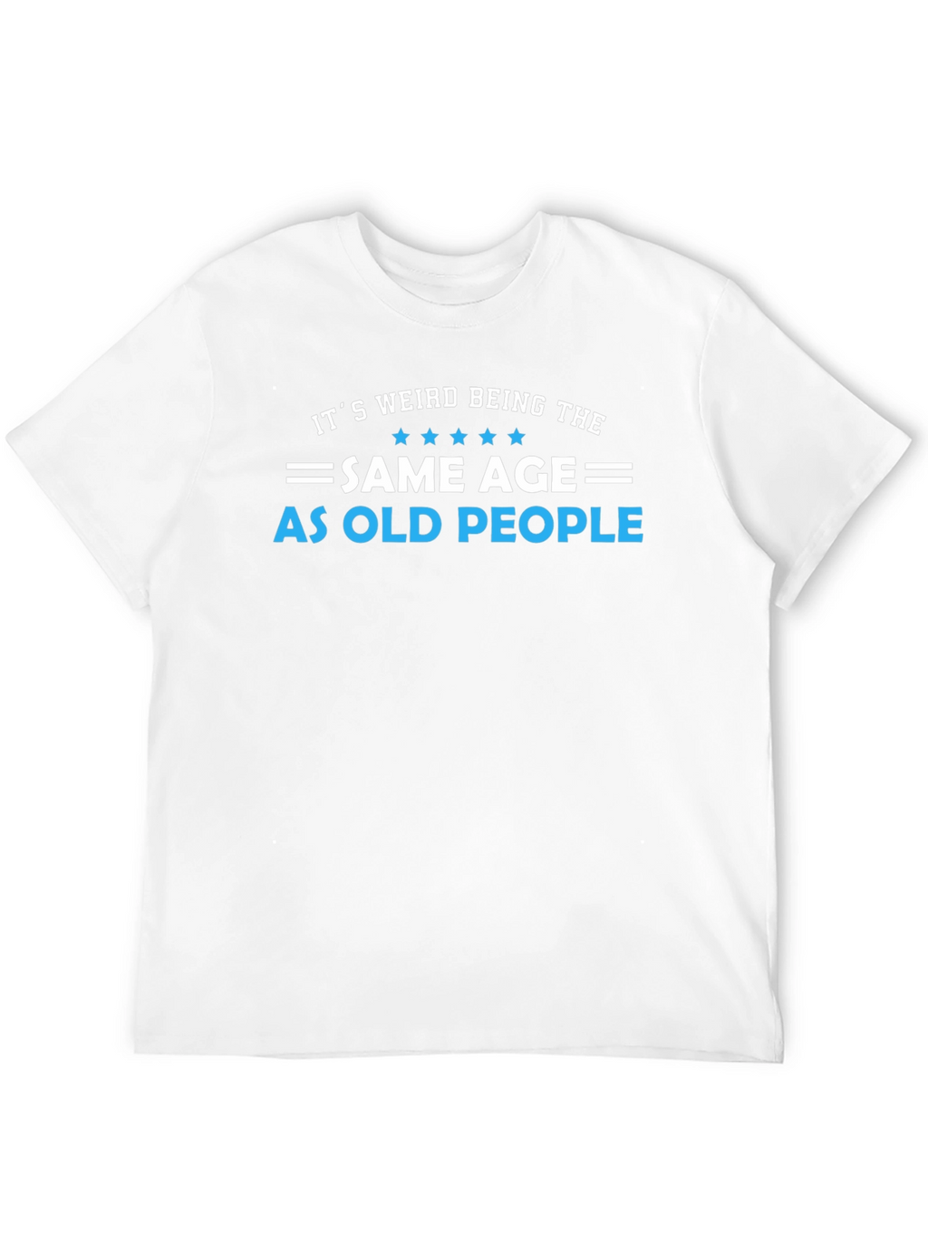 Funny Same Age As Old People Black T-Shirt