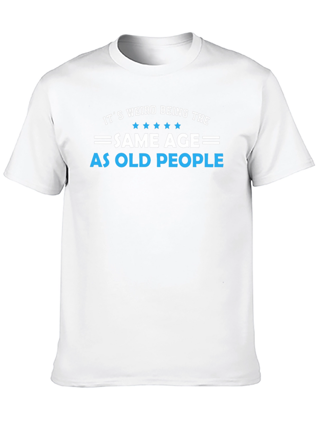 Funny Same Age As Old People Black T-Shirt