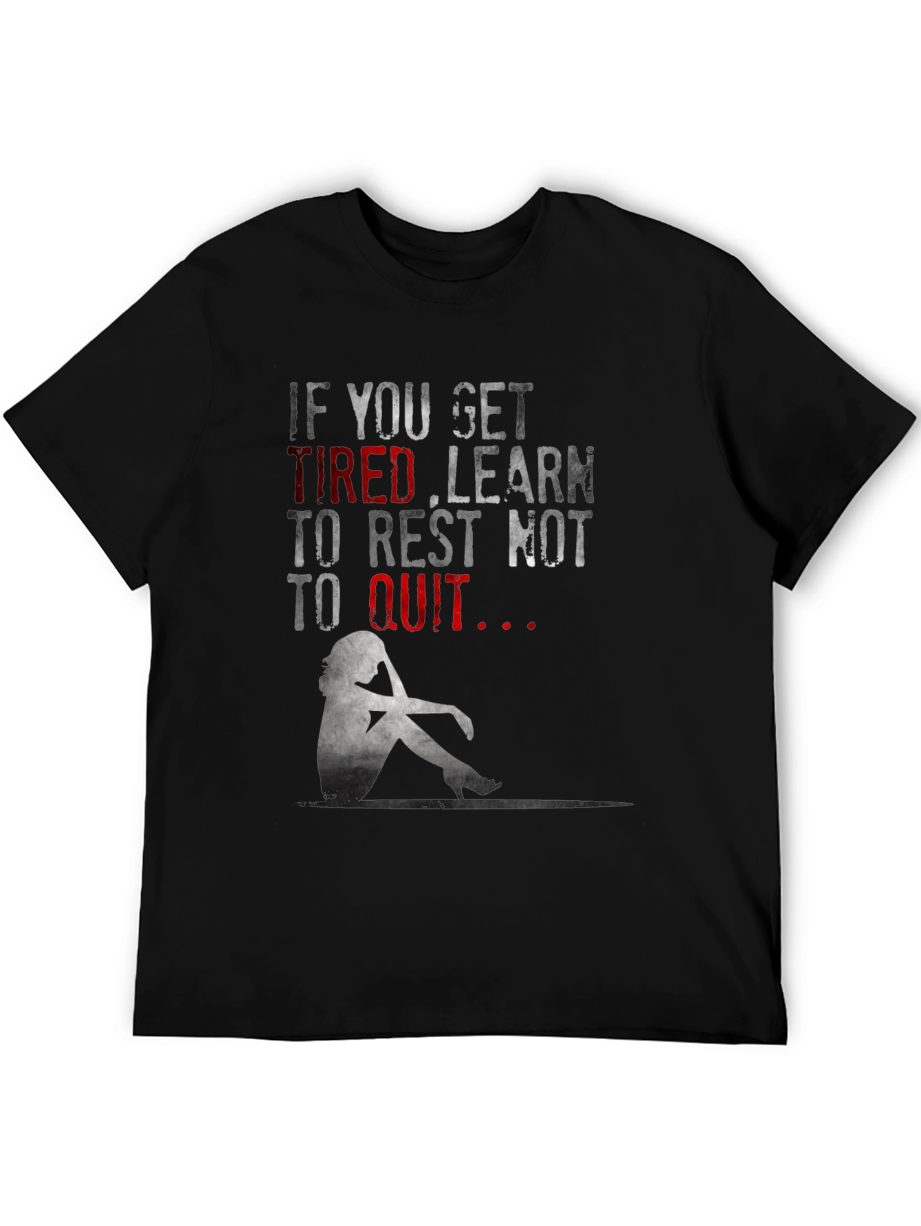 Motivational Graphic T-Shirt: Learn to Rest Not to Quit
