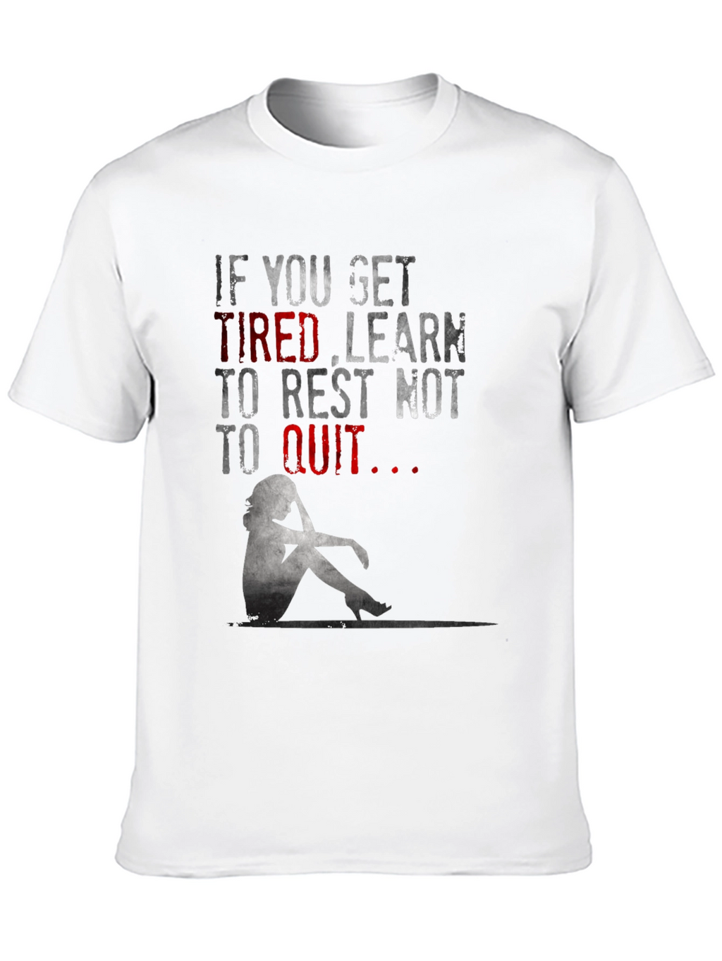 Motivational Graphic T-Shirt: Learn to Rest Not to Quit