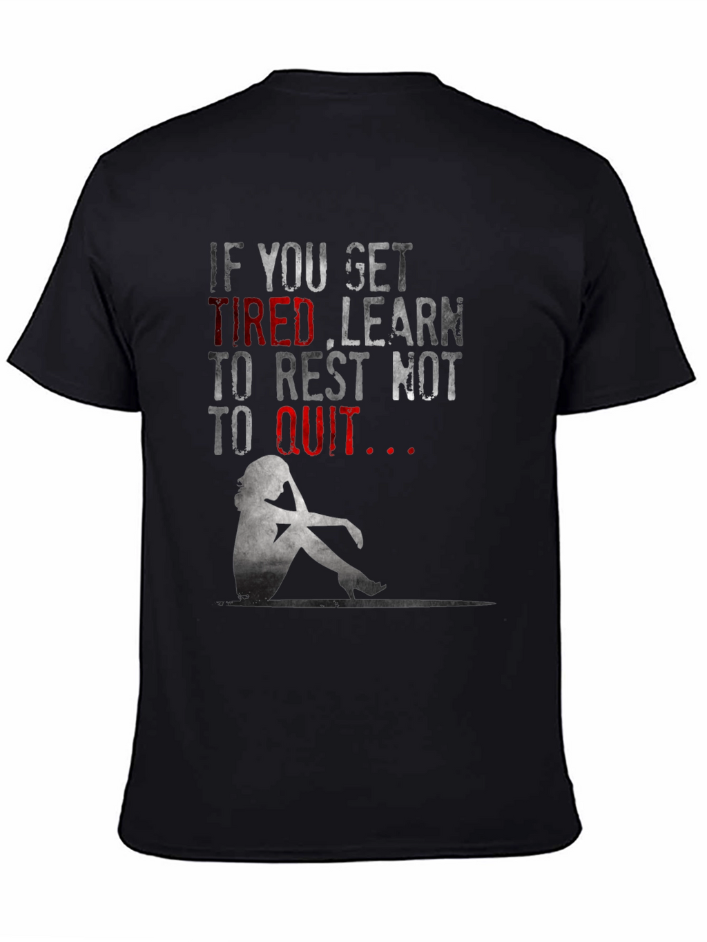 Motivational Graphic T-Shirt: Learn to Rest Not to Quit