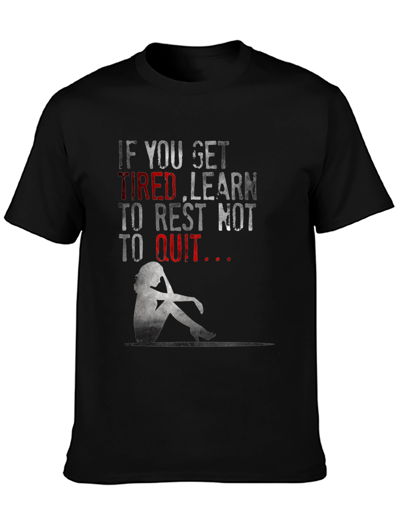 Motivational Graphic T-Shirt: Learn to Rest Not to Quit