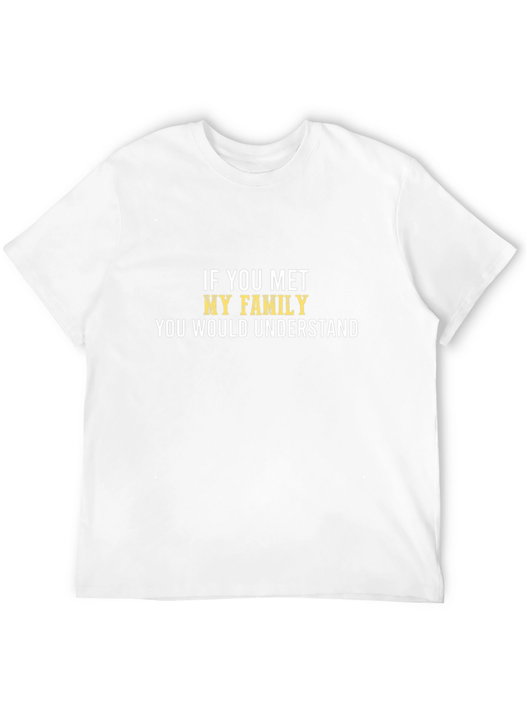 Humorous Family T-Shirt