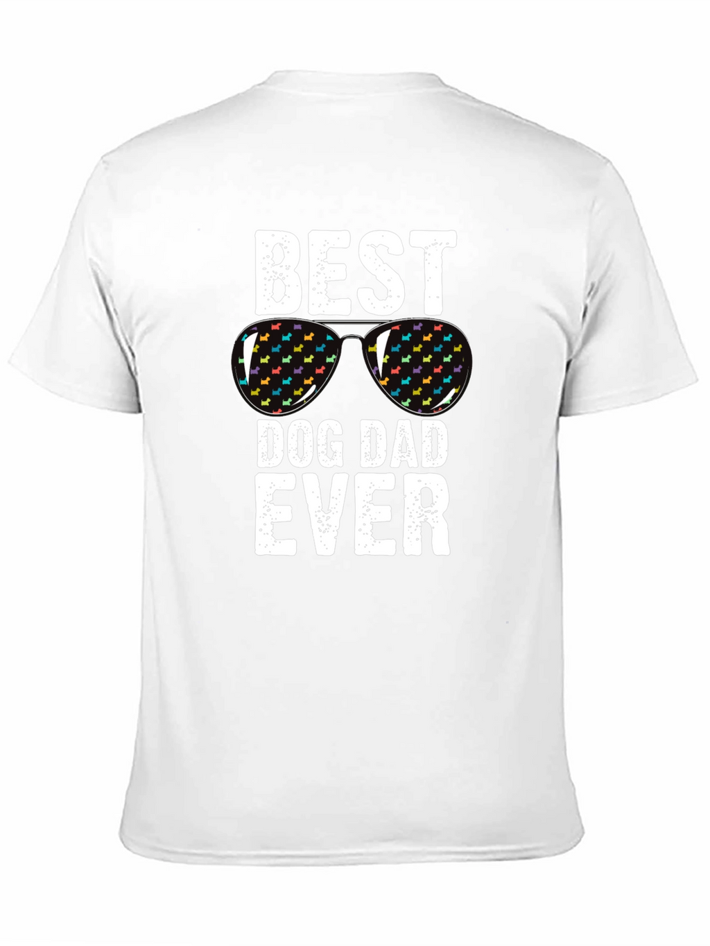 Best Dog Dad Ever T-Shirt - Novelty Graphic Tee