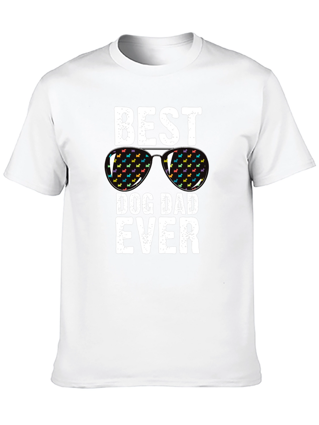 Best Dog Dad Ever T-Shirt - Novelty Graphic Tee