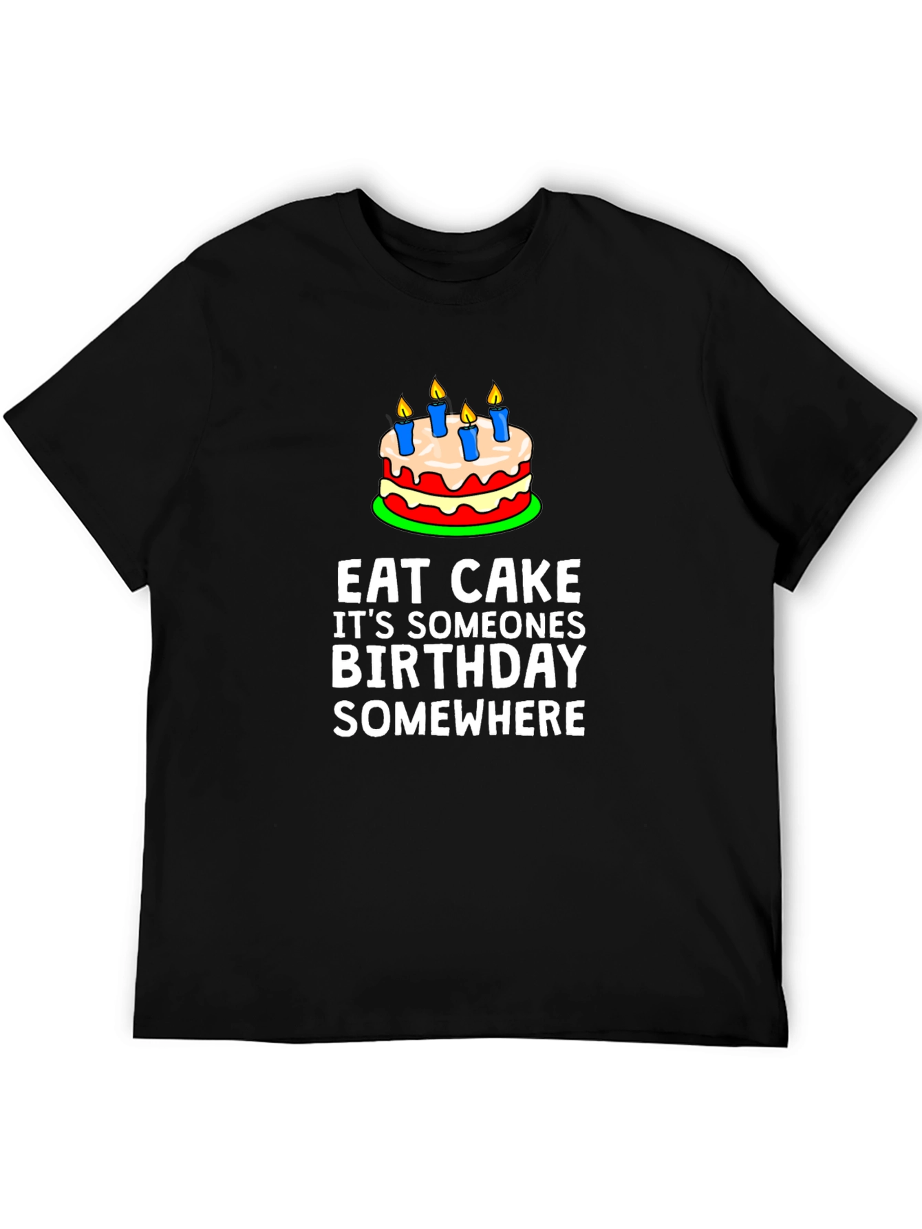 Eat Cake Birthday T-Shirt - Funny Graphic Tee