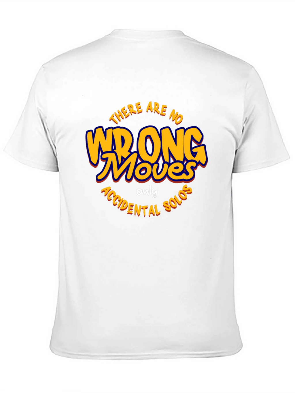 There Are No Wrong Moves Black T-Shirt