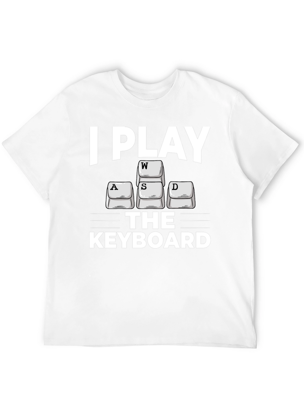 I Play WASD Keyboard Gamer T-Shirt