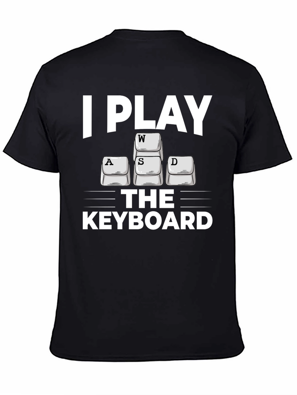 I Play WASD Keyboard Gamer T-Shirt