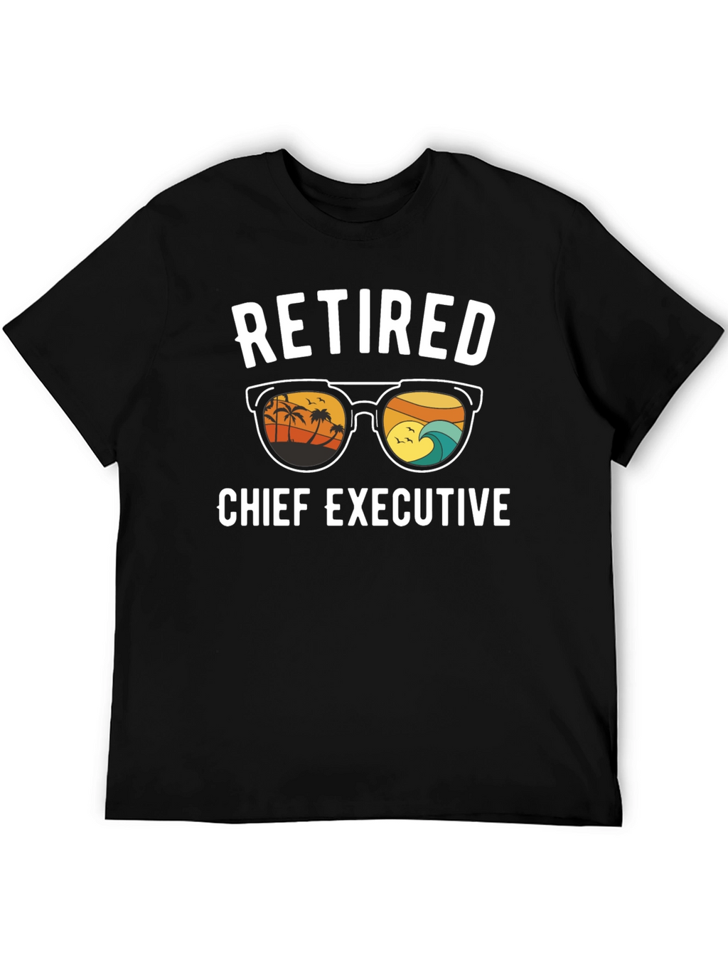 Retired Chief Executive T-Shirt