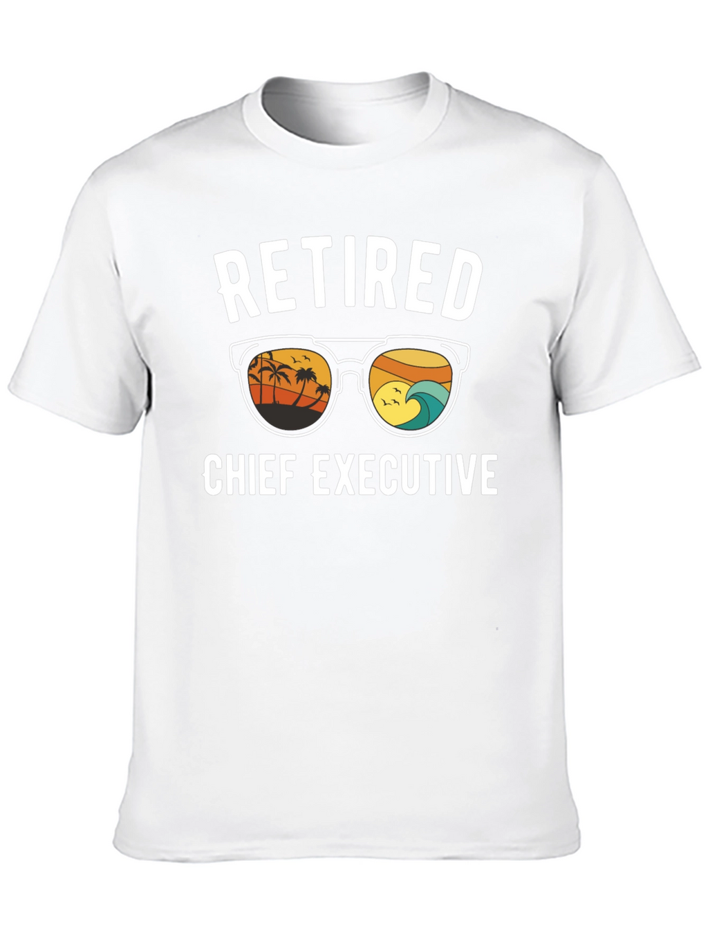Retired Chief Executive T-Shirt