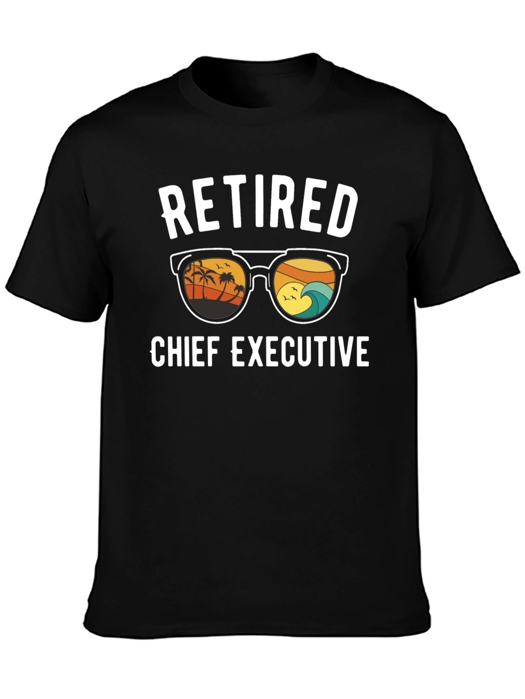 Retired Chief Executive T-Shirt